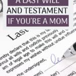 A living will and last will and testament aren't things people like to think about. But as a mom, you NEED to provide direction for yourself and your family. Find out how to get set up with a living will and last will to protect your family even after you're gone.
