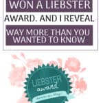 The Mamma's List won a Liebster Award for new blogs, and I share way more about myself than you ever wanted to know. Check it out, and learn more about my nominees!